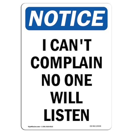 OSHA Notice Sign, I Can't Complain No One Will Listen, 5in X 3.5in Decal, 10PK